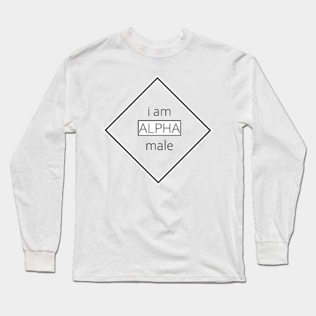 i am ALPHA male Long Sleeve T-Shirt by OhioStore